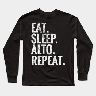 Eat Sleep Alto Repeat Long Sleeve T-Shirt